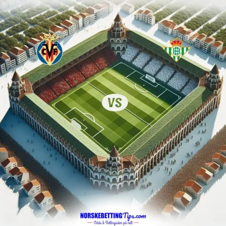 Villarreal mot Real Betis 15-12-2024 oddstips og analyse