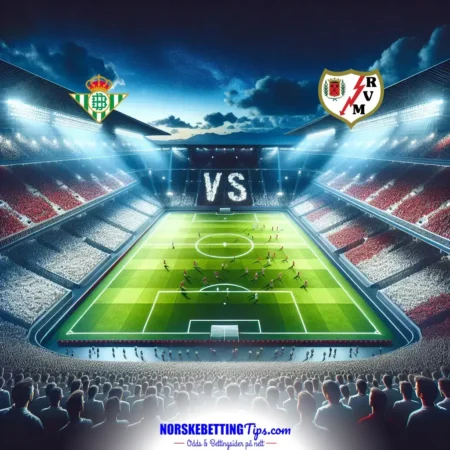 Real Betis mot Rayo Vallecano 22-12-2024 oddstips og analyse