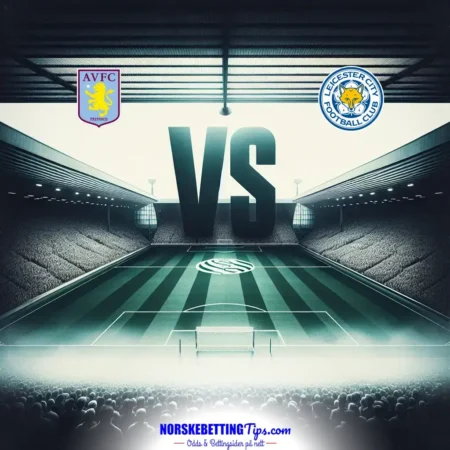 Aston Villa mot Leicester 2025-01-04 oddstips og analyse