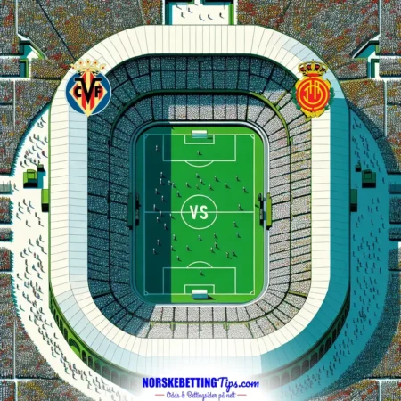 Villarreal mot Mallorca 20-01-2025 oddstips og analyse