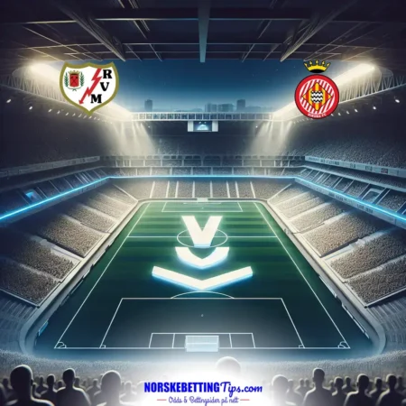 Rayo Vallecano mot Girona 26-01-2025 oddstips og analyse