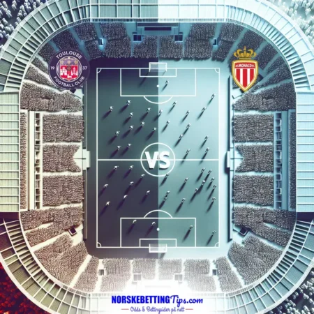 Toulouse mot Monaco 07-03-2025 oddstips og analyse