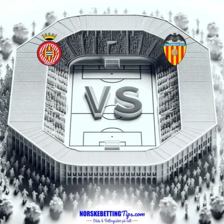 Girona mot Valencia 15-03-2025 oddstips og analyse
