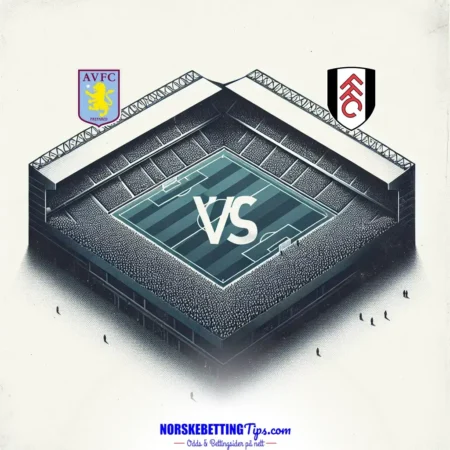 Aston Villa mot Fulham 2025-05-03 oddstips og analyse