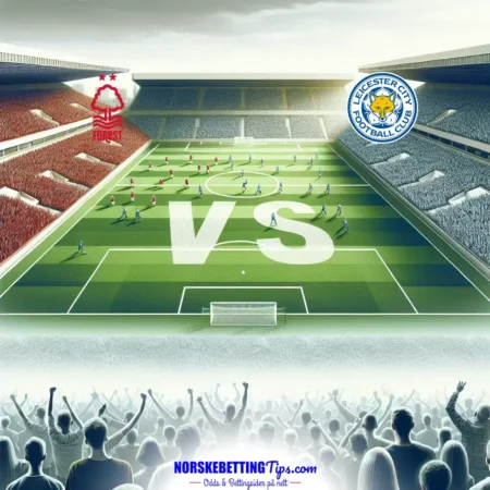 Nottingham Forest mot Leicester 2025-05-11 oddstips og analyse