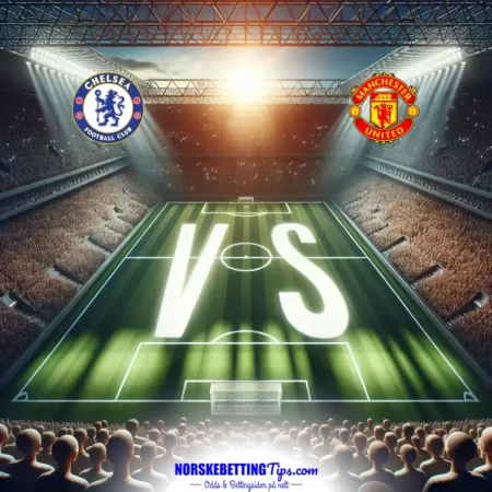 Chelsea mot Manchester United 2025-05-16 oddstips og analyse