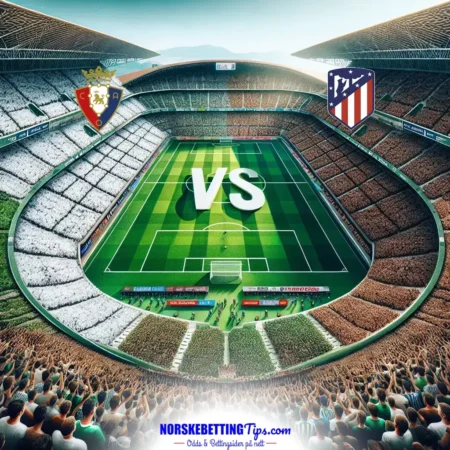 Osasuna mot Atletico Madrid 15-05-2025 oddstips og analyse