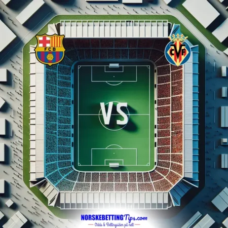 Barcelona mot Villarreal 18-05-2025 oddstips og analyse