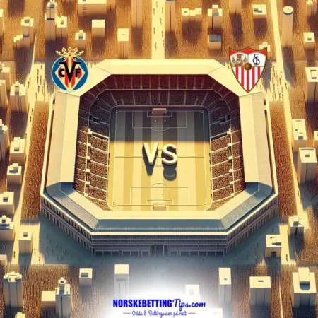 Villarreal mot Sevilla 25-05-2025 oddstips og analyse