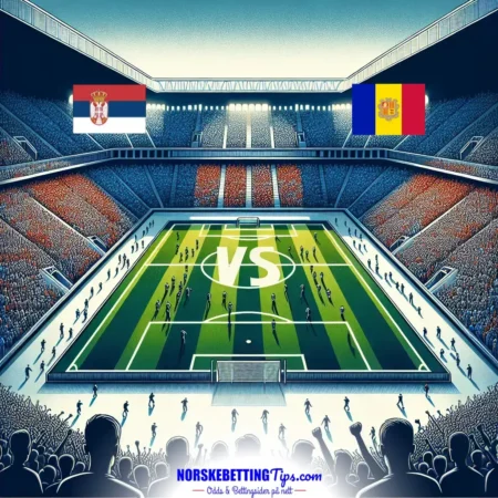 Serbia mot Andorra 2025-06-10 oddstips og analyse