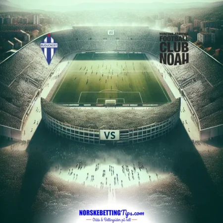 Buducnost Podgorica mot FC Noah 2025-07-15 oddstips og analyse