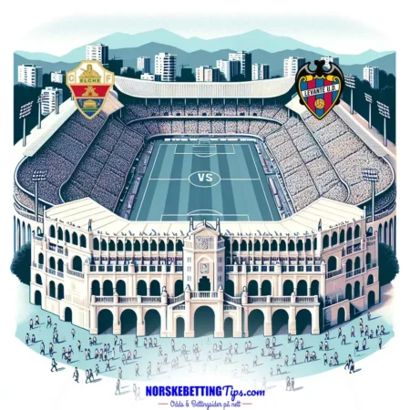 Elche mot Levante 29-08-2025 oddstips og analyse