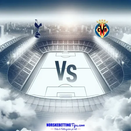 Tottenham mot Villarreal 2025-09-16 oddstips og analyse