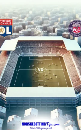Lyon mot Toulouse 05-10-2025 oddstips og analyse