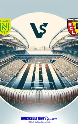 Nantes mot Lens 06-12-2025 oddstips og analyse