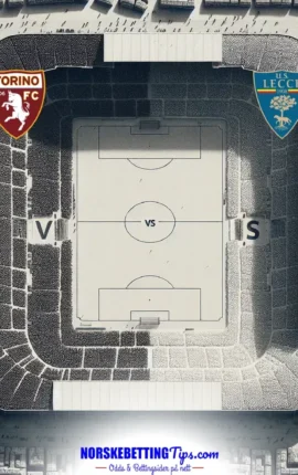 Torino mot Lecce 01-02-2026 oddstips og analyse