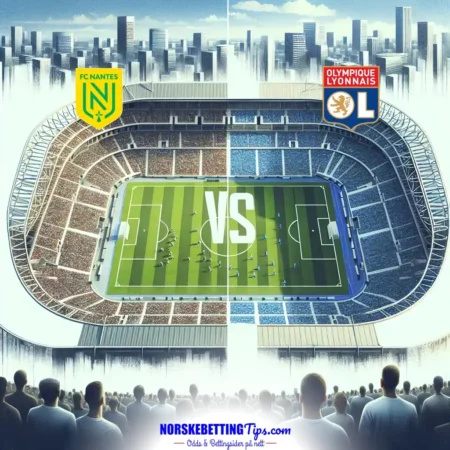 Nantes mot Lyon 07-02-2026 oddstips og analyse