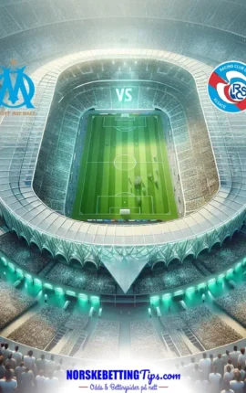 Marseille mot Strasbourg 14-02-2026 oddstips og analyse
