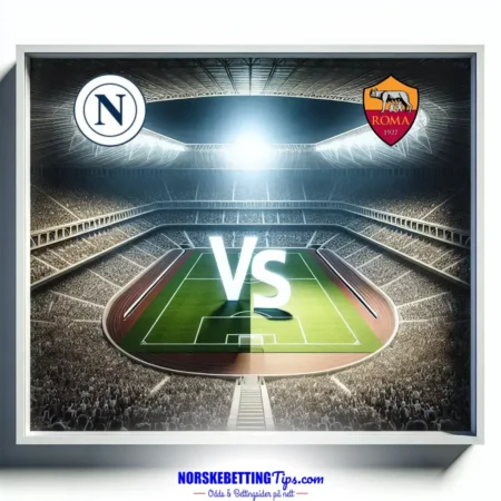 Napoli mot AS Roma 15-02-2026 oddstips og analyse