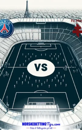 Paris Saint Germain mot Metz 21-02-2026 oddstips og analyse