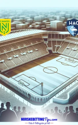 Nantes mot Le Havre 22-02-2026 oddstips og analyse
