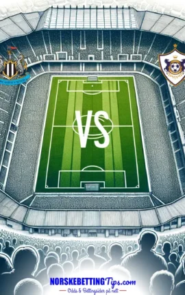 Newcastle mot Qarabag 2026-02-24 oddstips og analyse