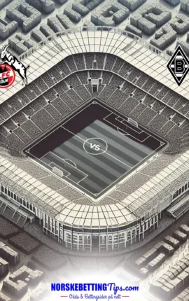 1. FC Köln mot Borussia Mönchengladbach 21-03-2026 oddstips og analyse
