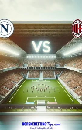 Napoli mot AC Milan 06-04-2026 oddstips og analyse