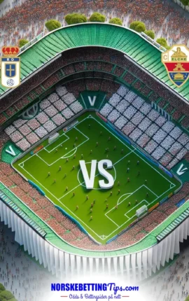 Oviedo mot Elche 26-04-2026 oddstips og analyse