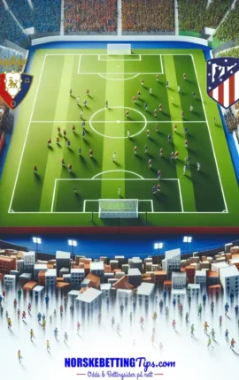Osasuna mot Atletico Madrid 12-05-2026 oddstips og analyse
