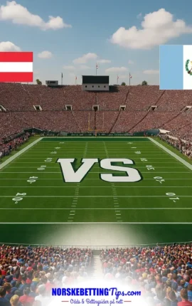 Østerrike mot Guatemala 11-06-2026 oddstips og analyse