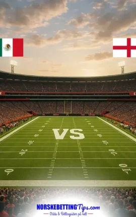 Mexico mot England 06-07-2026 oddstips og analyse