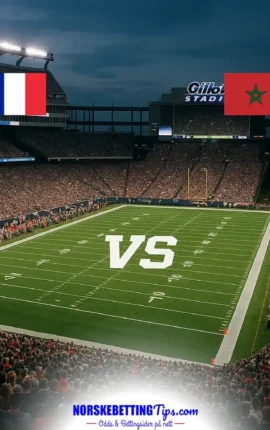 Frankrike mot Morocco 09-07-2026 oddstips og analyse