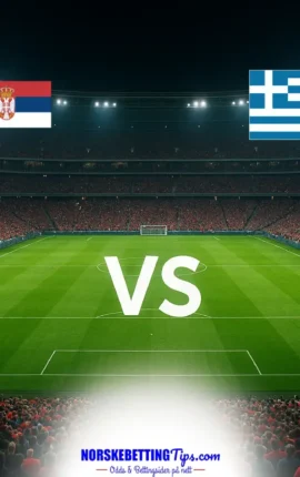 Serbia mot Greece 24-09-2026 oddstips og analyse