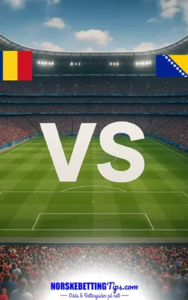 Romania mot Bosnia & Herzegovina 28-09-2026 oddstips og analyse