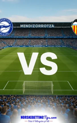 Alaves mot Valencia 15-09-2026 oddstips og analyse