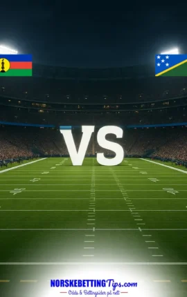 New Caledonia mot Solomon Islands 21-09-2026 oddstips og analyse