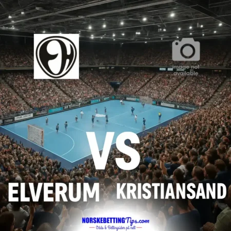 Elverum vs Kristiansand 2026-09-19 spilltips og analyse