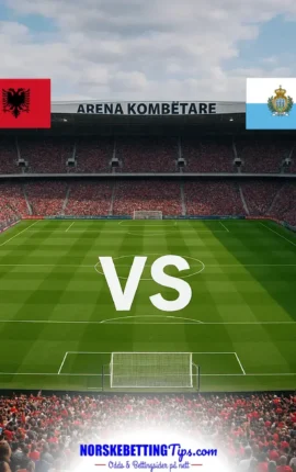 Albania mot San Marino 06-10-2026 oddstips og analyse