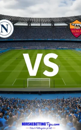 Napoli mot AS Roma 24-10-2026 oddstips og analyse