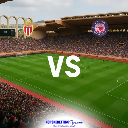 Monaco mot Toulouse 10-10-2026 oddstips og analyse