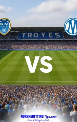 Estac Troyes mot Marseille 11-10-2026 oddstips og analyse