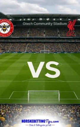 Brentford mot Liverpool 2026-10-17 oddstips og analyse