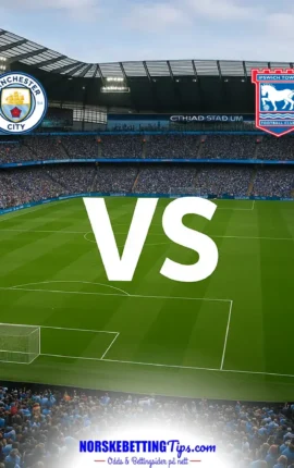 Manchester City mot Ipswich 2026-10-17 oddstips og analyse