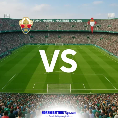 Elche mot Celta Vigo 11-10-2026 oddstips og analyse