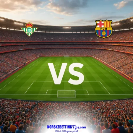Real Betis mot Barcelona 17-10-2026 oddstips og analyse