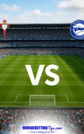 Celta Vigo mot Alaves 18-10-2026 oddstips og analyse