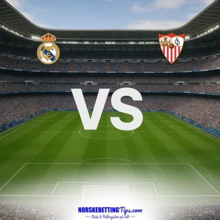 Real Madrid mot Sevilla 18-10-2026 oddstips og analyse