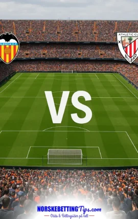 Valencia mot Athletic Club 17-10-2026 oddstips og analyse