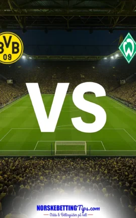 Borussia Dortmund mot Werder Bremen 09-10-2026 oddstips og analyse